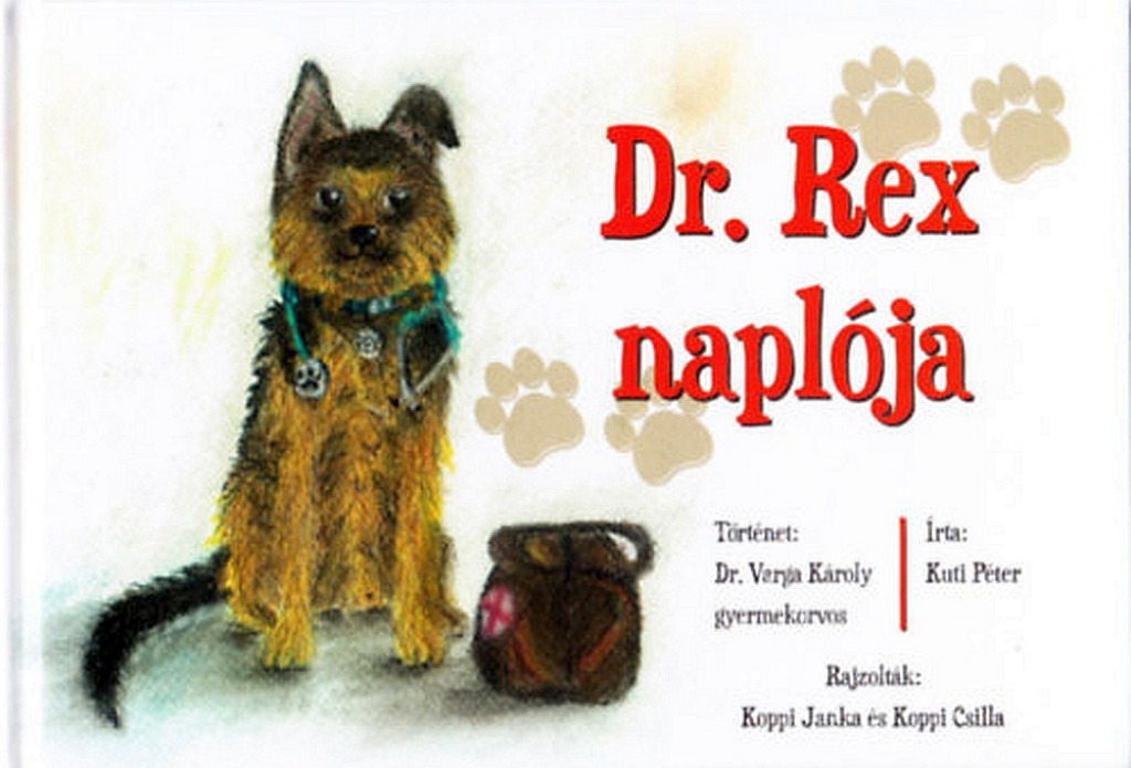 Dr. Rex naplója

Eladó kitűnő állapotú könyv
Kuti Péter: Dr. Rex naplója
Történet: Dr. Varga Károly gyermekorvos története
Rajzolták: Koppi Janka és Csilla
Kiadó: Dr. Rex Kutyás Egyesület
Budapest, 2019.
40 oldal

Átvétel csak személyesen a lakcímemen, Óbuda 3. ker. - 0